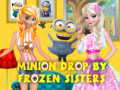 Hry Minion Drop By Frozen Sisters