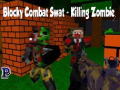 Hry Blocky Combat Swat: Killing Zombie