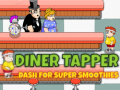 Hry Diner Tapper ...Dash for Superhero Smoothie