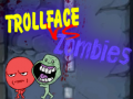 Hry Trollface Vs Zombies