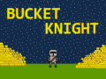 Hry Bucket Knight