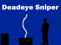 Hry Deadeye Sniper