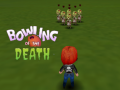 Hry Bowling of the Death