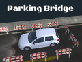 Hry 3D Parking Bridge