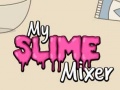 Hry My Slime Mixer