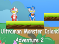 Hry Ultraman Monster Island Adventure 2