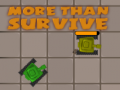 Hry More Than Survive