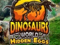 Hry Dinosaurs World Hidden Eggs