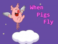 Hry When Pigs Fly