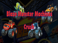 Hry Blaze Monster Machines Crush