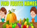Hry Find Fruits Names