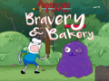 Hry Adventure Time Bravery & Bakery 