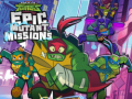Hry Rise of theTeenage Mutant Ninja Turtles Epic Mutant Missions 