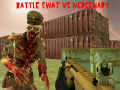Hry Battle Swat vs Mercenary