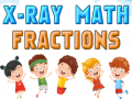 Hry X-Ray Math Fractions