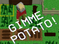 Hry Gimme Potato!