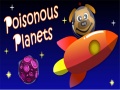 Hry Poisonous Planets