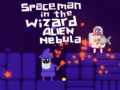Hry Spaceman in the Wizard Alien Nebula