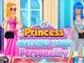 Hry Princess Matches Your Personality