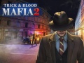Hry Mafia Trick & Blood 2