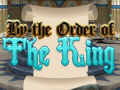 Hry By Order of the King