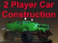 Hry 2 Player Car Construction