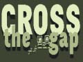 Hry Cross the Gap