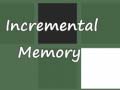 Hry Incremental Memory