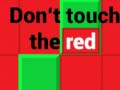 Hry Don't Touch The Red