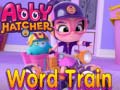 Hry Abby Hatcher Word train