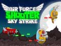 Hry Air Force Shooter Sky Strike