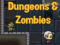 Hry Dungeons & zombies