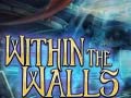 Hry Within the Walls