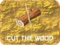Hry Cut The Wood