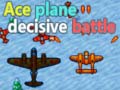 Hry Ace plane decisive battle