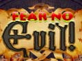 Hry Fear no Evil!