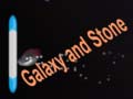 Hry Galaxy and Stone