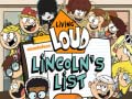 Hry Living Loud Lincoln’s List