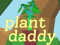 Hry Plant Daddy