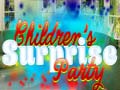 Hry Children's Suprise Party