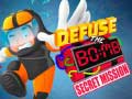 Hry Defuse The Bomb: Secret Mission