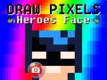 Hry Draw Pixels Heroes Face