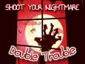 Hry Shoot Your Nightmare Double Trouble
