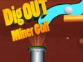 Hry Dig Out Miner Golf