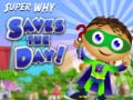 Hry Super Why Saves the Day
