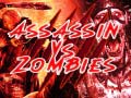 Hry  Assassin vs Zombies