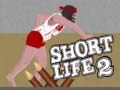 Hry Short Life 2