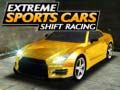 Hry Extreme Sports Cars Shift Racing