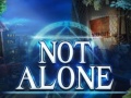 Hry Not Alone
