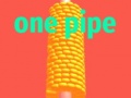 Hry One Pipe